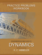 Practice Problems Workbook for Engineering Mechanics: Dynamics