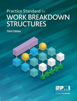 Practice Standard for Work Breakdown Structures - Third Edition - Institute, Project Management