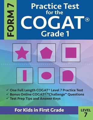 Practice Test for the CogAT Grade 1 Form 7 Level 7: Gifted and Talented Test Prep for First Grade; CogAT Grade 1 Practice Test; CogAT Form 7 Grade 1, Gifted and Talented COGAT Test Prep, Practice Test for Children Grade One, Gifted and Talented Test... - Gifted and Talented Test Prep Team, and Origins Publications