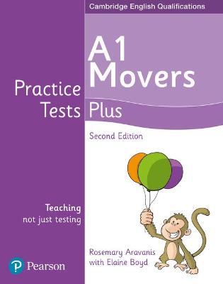 Practice Tests Plus A1 Movers Students' Book - Boyd, Elaine, and Aravanis, Rosemary