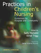Practices in Children's Nursing: Guidelines for Community and Hospital