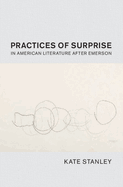 Practices of Surprise in American Literature After Emerson