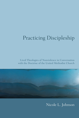 Practicing Discipleship - Johnson, Nicole L