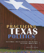 Practicing Texas Politics - Brown, Lyle C, and Langenegger, Joyce A, and Garcia, Sonia R