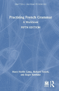 Practising French Grammar: A Workbook