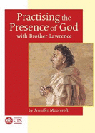 Practising the Presence of God: With Brother Lawrence