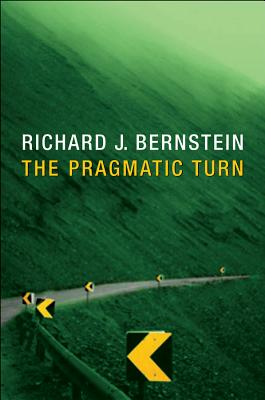 Pragmatic Turn - Bernstein, Richard J