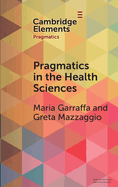 Pragmatics in the Health Sciences