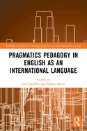Pragmatics Pedagogy in English as an International Language