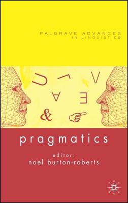 Pragmatics - Burton-Roberts, N (Editor), and Loparo, Kenneth A (Contributions by)