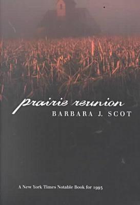 Prairie Reunion - Scot, Barbara J