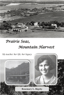 Prairie Seas, Mountain Harvest