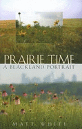 Prairie Time: A Blackland Portrait