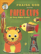 Praise God with Paper Cups