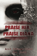 Praise Her, Praise Diana
