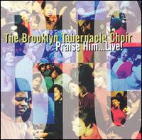 Praise Him...Live! - The Brooklyn Tabernacle Choir