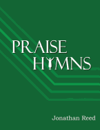 Praise Hymns: A Celebration of Hymns Reveling in God's Splendor