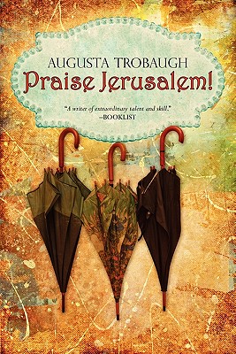 Praise Jerusalem! - Trobaugh, Augusta
