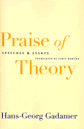 Praise of Theory: Speeches and Essays