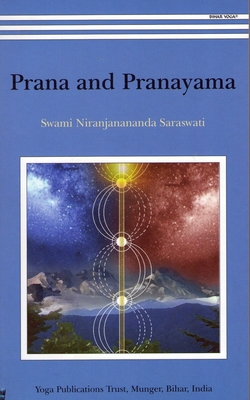 Prana and Pranayama - Saraswati, Swami Niranjanananda