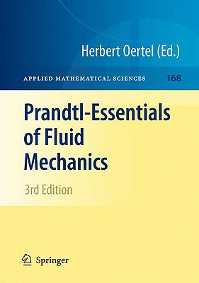 Prandtl-Essentials of Fluid Mechanics - Oertel, Herbert (Editor), and Asfaw, Katherine (Translated by), and Erhard, P (Contributions by)