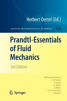 Prandtl-Essentials of Fluid Mechanics - Oertel, Herbert (Editor), and Asfaw, Katherine (Translated by), and Erhard, P (Contributions by)