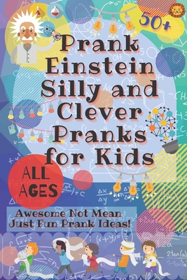 PrankEinstein Silly and Clever Pranks for Kids: Awesome Not Mean Just Fun Prank Ideas! - Lion, Laughing