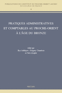 Pratiques administratives et comptables au Proche-Orient  l'ge du Bronze