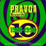 Pravda Records: 10 Year Anniversary