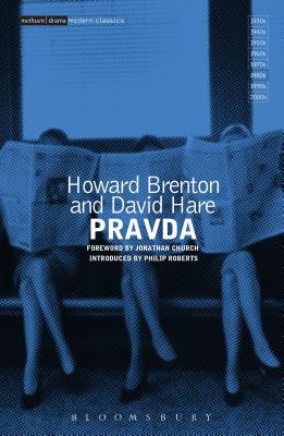 Pravda - Roberts, Philip (Introduction by), and Brenton, Howard, and Hare, David