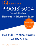 PRAXIS 5004 Social Studies Elementary Education Exam: PRAXIS Social STudies 5004 - Free Online Tutoring - New 2020 Edition - The most updated practice exam questions.