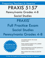 Praxis 5157 Pennsylvania Grades 4-8 Social Studies: Praxis II 5157 Social Studies