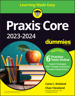 PRAXIS Core 2023-2024 for Dummies with Online Practice - Kirkland, Carla C, and Cleveland, Chan