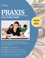 Praxis Core Study Guide 2019-2020: Praxis Core Academic Skills for Educators Exam Prep and Practice Test Questions (5712, 5722, 5732)