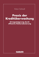 PRAXIS Der Kreditberwachung: Ertragssteigerung Durch Effiziente Risikoreduzierung