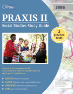 Praxis II Social Studies Study Guide: Content and Interpretation (5086) Test Prep and Practice Questions for the Praxis II (5086) Exam