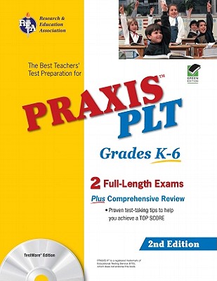 Praxis PLT: Grades K-6 - Price Davis, Anita, Dr., Ed (Editor), and Editors of Rea