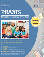 Praxis Principles of Learning and Teaching Early Childhood Study Guide: Comprehensive Review with Practice Test Questions for the Praxis II PLT 5621 Exam