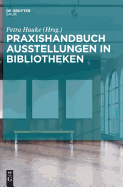 Praxishandbuch Ausstellungen in Bibliotheken