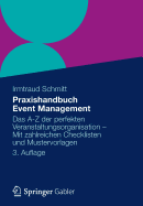 Praxishandbuch Event Management: Das A-Z Der Perfekten Veranstaltungsorganisation - Mit Zahlreichen Checklisten Und Mustervorlagen