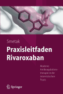 Praxisleitfaden Rivaroxaban: Moderne Antikoagulationstherapie in Der Internistischen Praxis