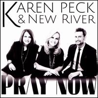 Pray Now - Karen Peck & New River