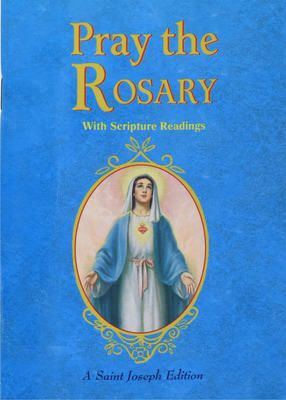 Pray the Rosary: For Rosary Novenas, Family Rosary, Private Recitation, Five First Saturdays - Peyton, Patrick (Preface by)