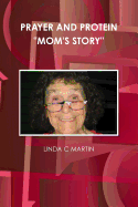 Prayer and Protein "Mom's Story"