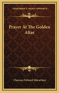 Prayer at the Golden Altar