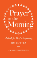 Prayer in the Morning: A Book for Day's Beginning