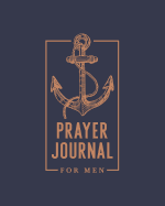 Prayer Journal for Men: 8x10 (20cm X 25.4cm)