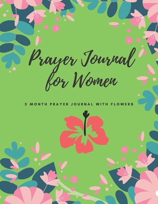 Prayer Journal for Women: 3 Month Guide To Prayer, Praise and Thanks - Reeves, Patrick