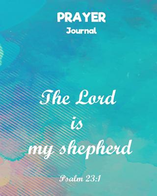 Prayer Journal: Praise and Thanks: Prayer Request: Journal: Notebook: Dairy: Flower Green: A 3 Month Guide to Prayer, Praise and Thanks: Modern Calligraphy and Lettering - Log Book Corner