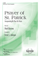 Prayer of Saint Patrick: Incorporating Be Thou My Vision